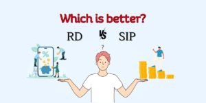 RD vs SIP Investment